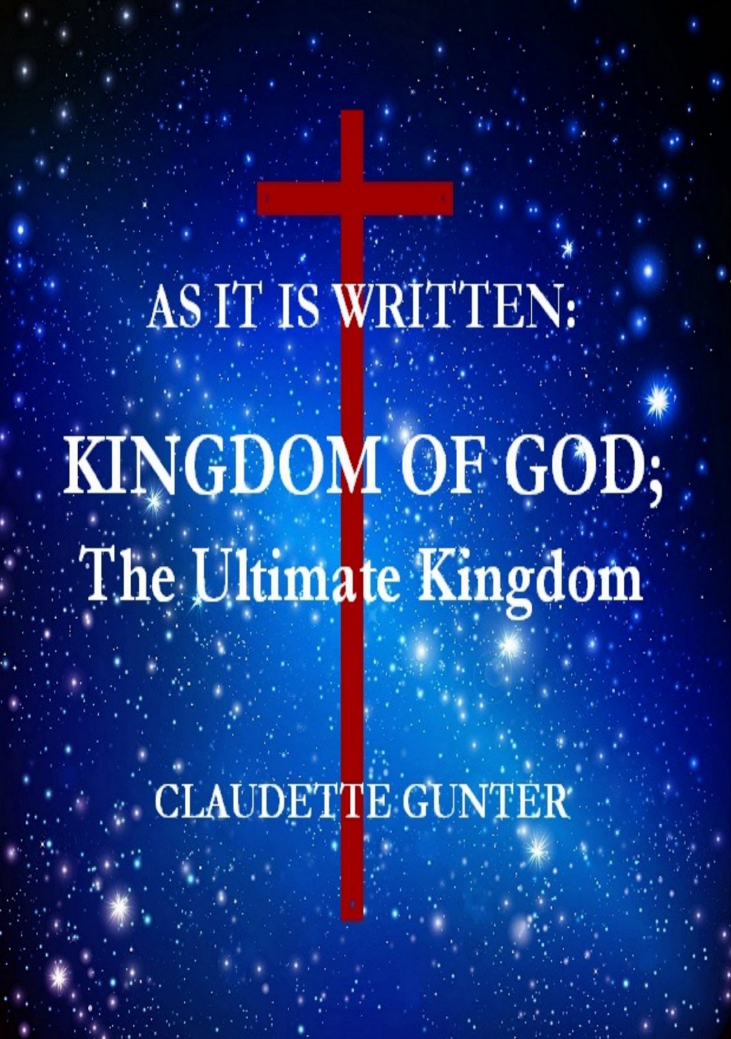As It Is Written Kingdom Of God The Ultimate Kingdom