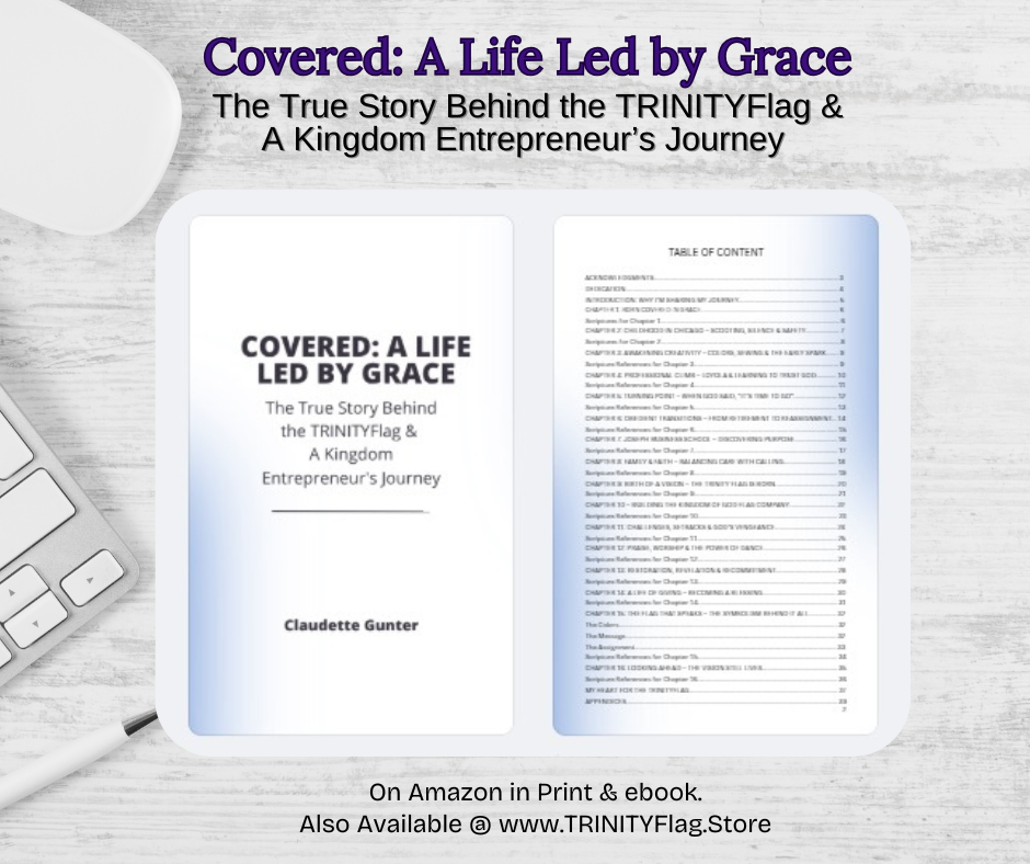 Covered: A Life Led by Grace – The True Story Behind the TRINITYFlag & A Kingdom Entrepreneur’s Journey